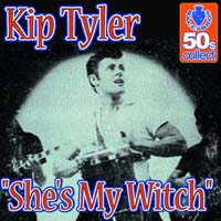 Kip Tyler — She's My Witch